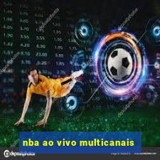 nba ao vivo multicanais